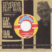 REVEREND BEAT MAN: IT’S A BEAT MAN’S WORLD