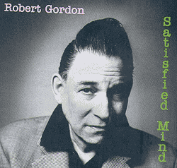 ROBERT GORDON - Satisfied Mind