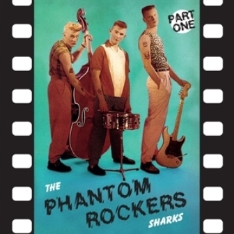 SHARKS, THE : Phantom Rockers Part 1