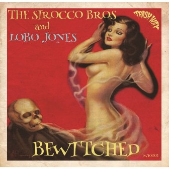 THE SIROCCO BROS & LOBO JONES : Bewitched