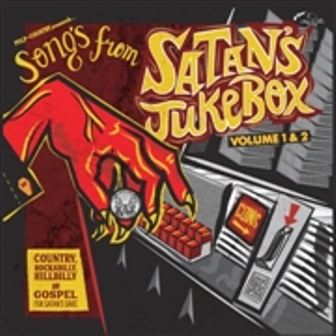SONGS FROM SATAN'S JUKEBOX : Volume 1 and 2