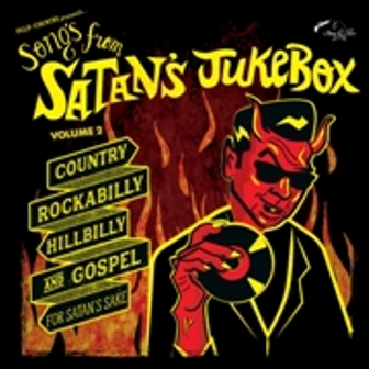 SONGS FROM SATAN'S JUKEBOX : Volume 2