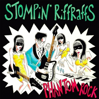 STOMPIN' RIFFRAFFS : Phantom Rock
