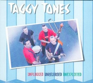 TAGGY TONES: UNPLUGGED,UNRELEASED&UNEXPLOITED