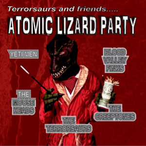 TERRORSAURS, THE : Atomic Lizard Party