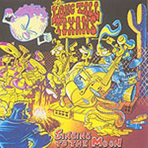 LONG TALL TEXANS<br>Singing at the moon