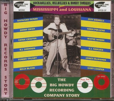 ROCKABILLY & HILLBILLY & HONKY TONKERS FROM MISSISSIPI & LOUISIANA : The Big Howdy Recording Company Story