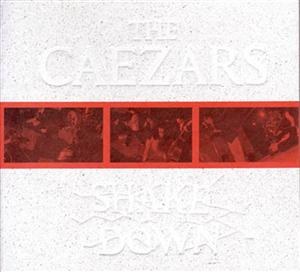 THE CAEZARS: SHAKE DOWN