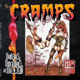 CRAMPS, THE : Belted, Buckled And Bare!