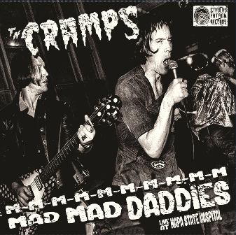 CRAMPS, THE : M-M-M-M-M-M-M-M-M-M Mad Mad Daddies