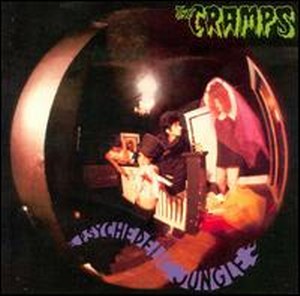 THE CRAMPS: PSYCHEDELIC JUNGLE