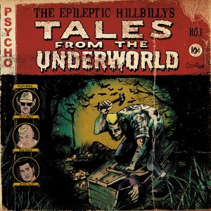 THE EPILEPTIC HILLBILLY’S: TALES FROM THE UNDERWOR