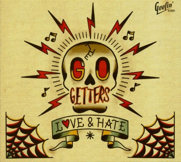 GO GETTERS, THE : Love & Hate