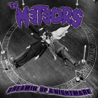 METEORS, THE : Dreaming Up A Nightmare