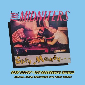 MIDNITERS, THE : Easy Money, The collectors edition