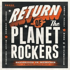 PLANET ROCKERS, THE : Return Of The Planet Rockers