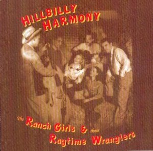 RANCH GIRLS & RAGTIME WRANGLERS : Hillbilly Harmony
