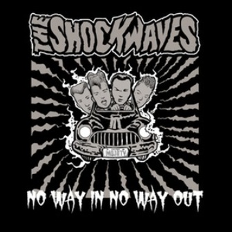 SHOCKWAVES, THE : No way in no way out