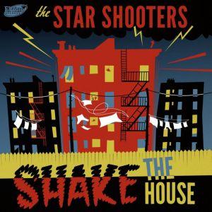 STAR SHOOTERS, THE : Shake The House