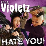 VIOLETZ, THE : Hate You