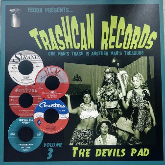 TRASHCAN RECORDS : Vol. 3 - The Devil's Pad