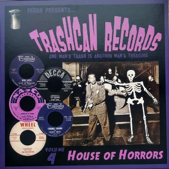 TRASHCAN RECORDS : Vol. 4 - House Of Horrors