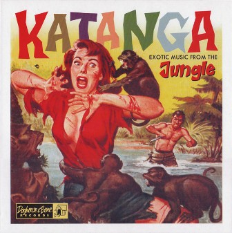 KATANGA : Exotic Music From The Jungle