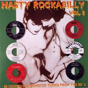 VARIOUS ARTISTS: NASTY ROCKABILLY VOL 3