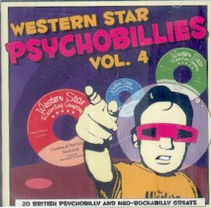WESTERN STAR PSYCHOBILLIES : Volume 4