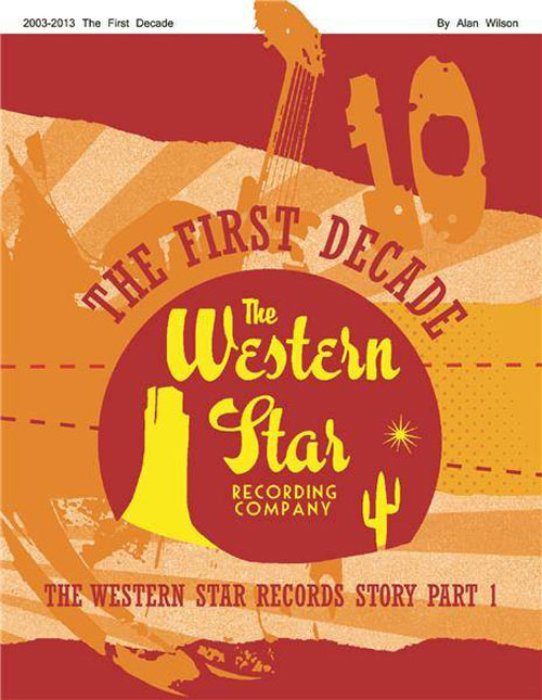 WESTERN STAR STORY : The first decade