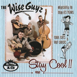 THE WISE GUYS: STAY COOL